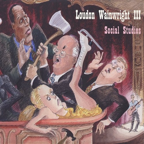 Social Studies Loudon Wainwright III