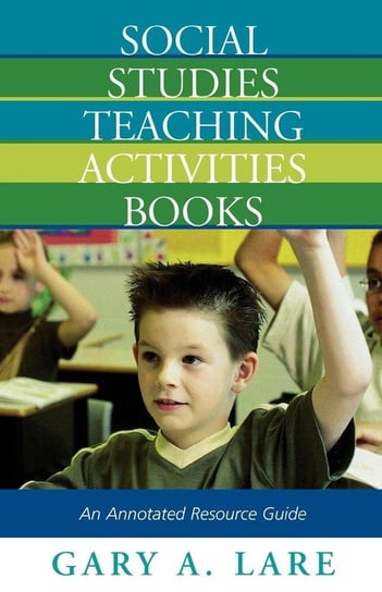 Social Studies Teaching Activities Books Lare Gary A.