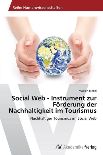 Social Web - Instrument zur Förderung der Nachhaltigkeit im Tourismus Riedel Madlen