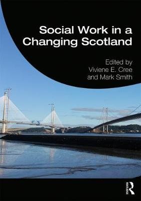 Social Work in a Changing Scotland Cree Viviene E.