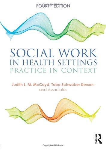 Social Work in Health Settings Mccoyd Judith L. M., Kerson Toba Schwaber