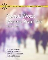 Social Work Macro Practice Netting Ellen F., Kettner Peter M., Mcmurtry Steve L., Thomas Lori M.