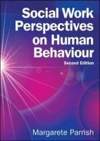 Social Work Perspectives on Human Behaviour Parrish Margarete