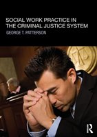 Social Work Practice in the Criminal Justice System Patterson George T.