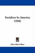 Socialism in America (1916) Macy John Albert