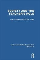 Society and the Teacher's Role Musgrove Frank, Taylor Philip H.