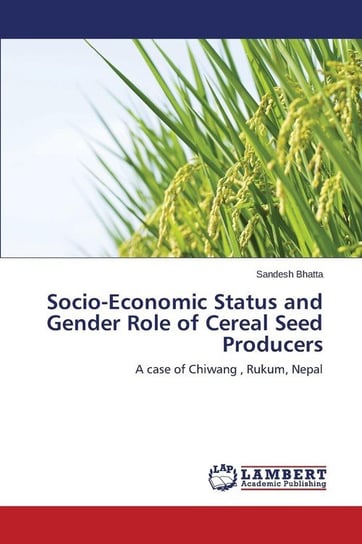 Socio-Economic Status and Gender Role of Cereal Seed Producers Bhatta Sandesh
