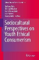 Sociocultural Perspectives on Youth Ethical Consumerism Springer-Verlag Gmbh, Springer International Publishing Ag