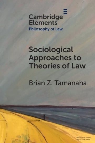 Sociological Approaches to Theories of Law Brian Z. Tamanaha