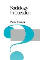 Sociology in Question Bourdieu Pierre