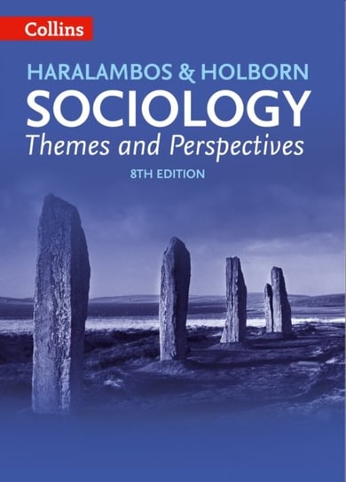 Sociology Themes and Perspectives Michael Haralambos, Martin Holborn