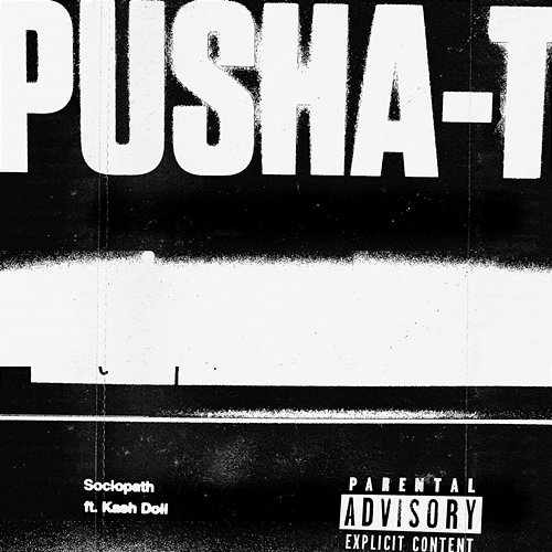 Sociopath Pusha T feat. Kash Doll