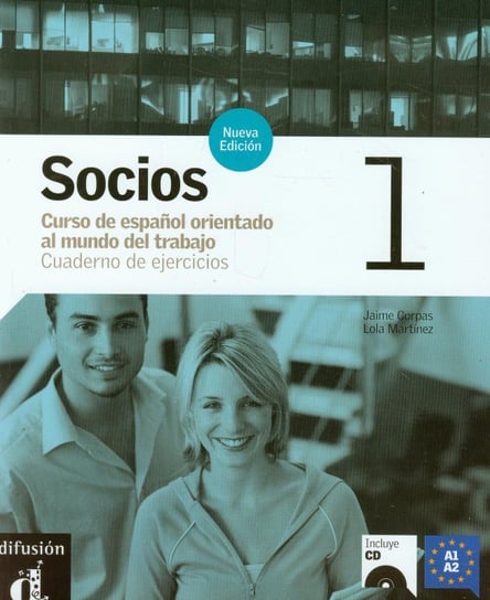 Socios 1. Język hiszpański. Poziom A1-A2. Ćwiczenia + CD Corpas Jaime, Martinez Lola