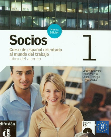 Socios 1. Język hiszpański. Poziom A1-A2. Podręcznik + CD Gonzalez Marisa, Martin Felipe, Rodrigo Conchi