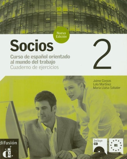 Socios 2. Cuaderno de ejercicios. Język hiszpański. Poziom B1 + CD Corpas Jaime, Martinez Lola, Sabater Maria Lluisa