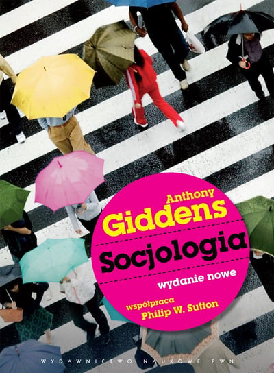 Socjologia Giddens Anthony, Sutton Philip W.