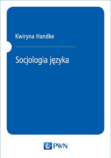 Socjologia języka Handke Kwiryna