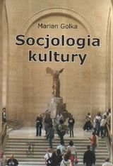 Socjologia kultury Golka Marian