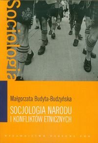 Socjologia narodu i konfliktów etnicznych Budyta-Budzyńska Małgorzata
