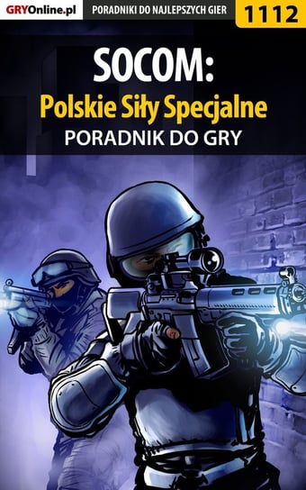 Socom: Polskie Siły Specjalne - poradnik do gry Kendryna Łukasz Crash