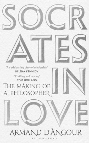 Socrates in Love The Making of a Philosopher Armand DAngour