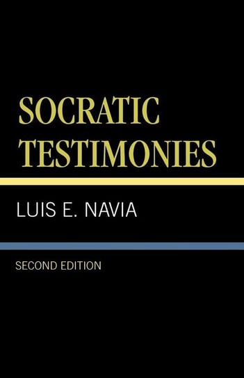 Socratic Testimonies, Second Edition Navia Luis E.