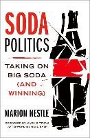 Soda Politics Nestle Marion, Bittman Mark, Baer Neal