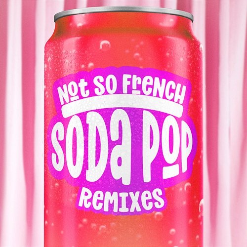Soda Pop Not So French