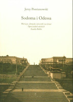 Sodoma i Odessa Pomianowski Jerzy
