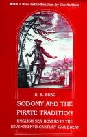 Sodomy and the Pirate Tradition Burg B.R.