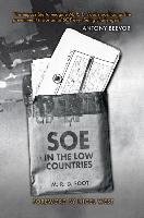 SOE in the Low Countries Foot M. R. D.