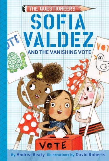 Sofia Valdez and the Vanishing Vote Beaty Andrea