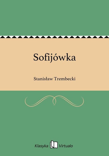 Sofijówka Trembecki Stanisław