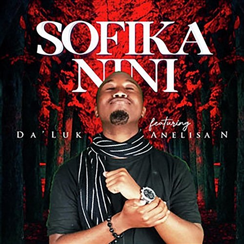 Sofika Nini Da'Luk feat. Anelisa N