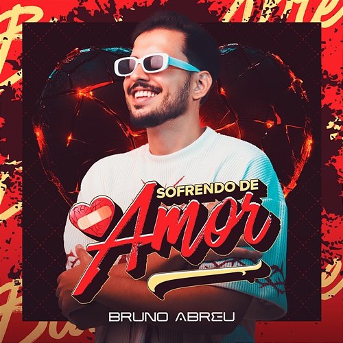 Sofrendo de Amor Bruno Abreu