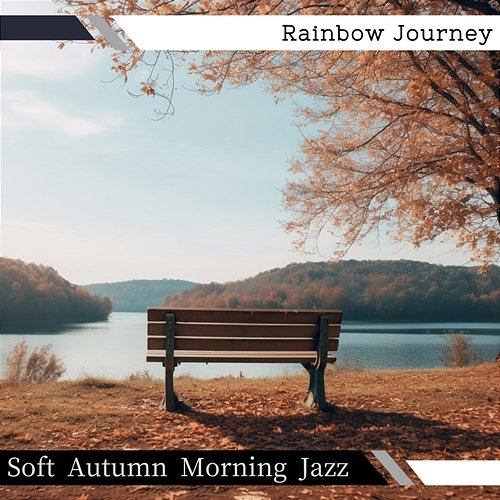Soft Autumn Morning Jazz Rainbow Journey