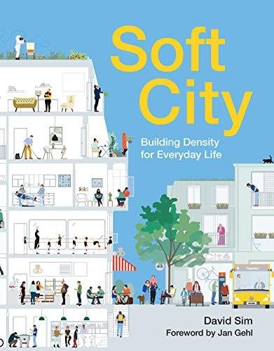 Soft City: Building Density for Everyday Life Sim David