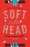 Soft in the Head Roger Marie-Sabine