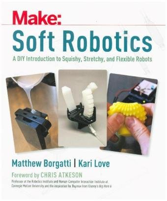 Soft Robotics Borgatti Matthew, Love Kari