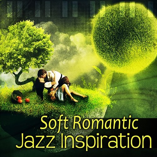 Soft Romantic Jazz Inspiration: Smooth Jazz for Lovers, Instrumental Songs for Night Date, Calm Piano and Sentimental Saxophone Music, Sensual Lovely Touch Jazz Music Lovers Club