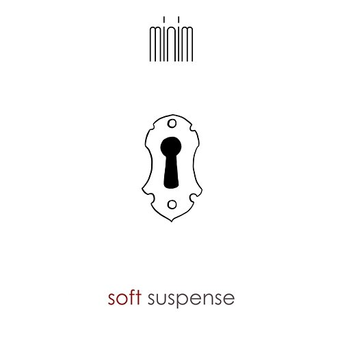 Soft Suspense Juan Sevlever, minim
