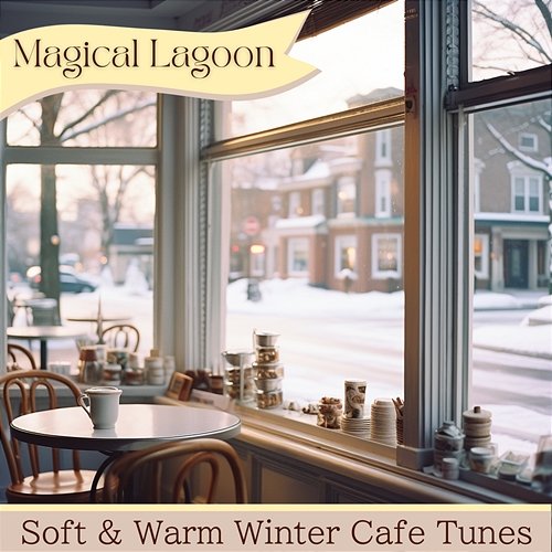 Soft & Warm Winter Cafe Tunes Magical Lagoon