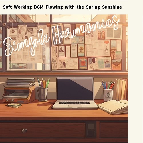 Soft Working Bgm Flowing with the Spring Sunshine Simple Harmonics