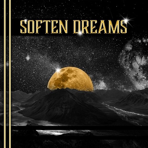 Soften Dreams – Treatment for Sleep, Inner Silence, Music for Meditation, Soothing Sounds for Soul, Healing & Serenity Various Artists