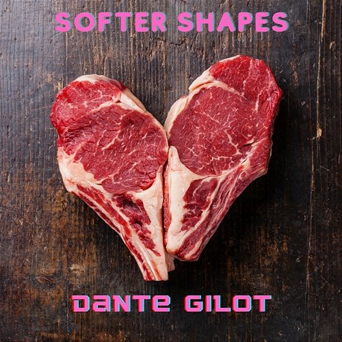 Softer Shapes Dante Gilot