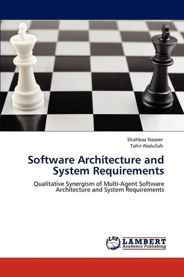 Software Architecture and System Requirements Nazeer Shahbaz