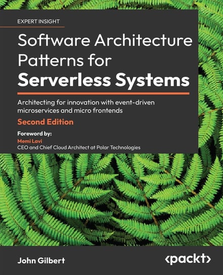Software Architecture Patterns for Serverless Systems - ebook epub John Gilbert