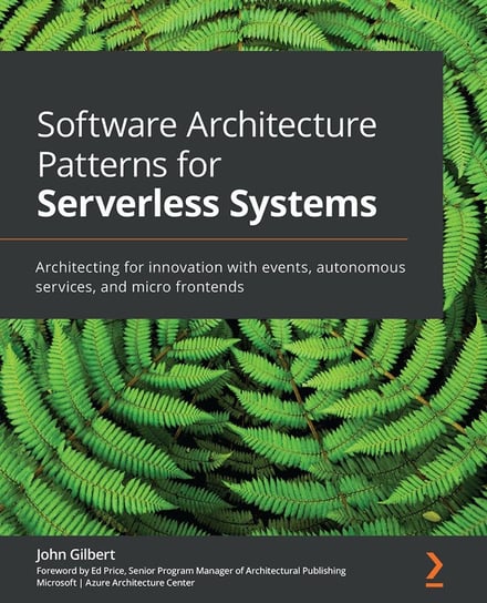 Software Architecture Patterns for Serverless Systems - ebook epub John Gilbert