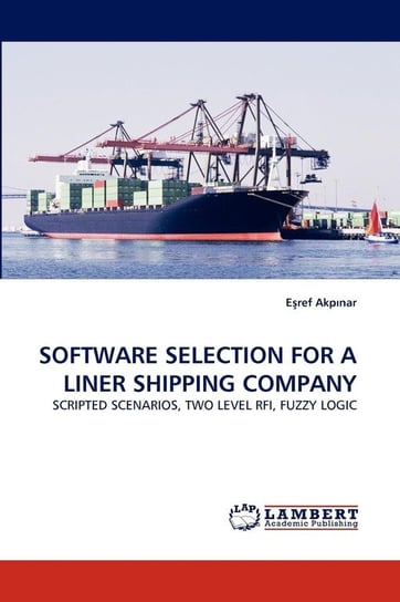 Software Selection For A Liner Shipping Company Akpınar Eşref