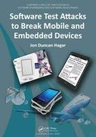 Software Test Attacks to Break Mobile and Embedded Devices Hagar Jon Duncan